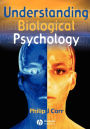 Understanding Biological Psychology / Edition 1