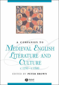 Title: A Companion to Medieval English Literature and Culture, c.1350 - c.1500 / Edition 1, Author: Peter Brown (2)