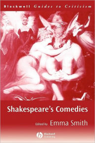 Title: Shakespeare's Comedies / Edition 1, Author: Emma Smith