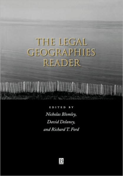 The Legal Geographies Reader: Law, Power and Space / Edition 1