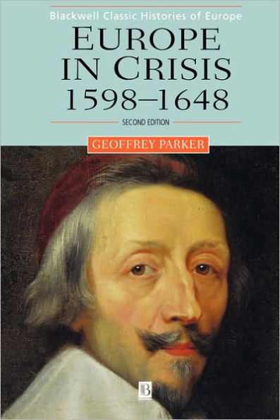 Europe in Crisis: 1598-1648 / Edition 2