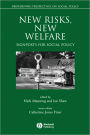 New Risks, New Welfare: Signposts for Social Policy / Edition 1