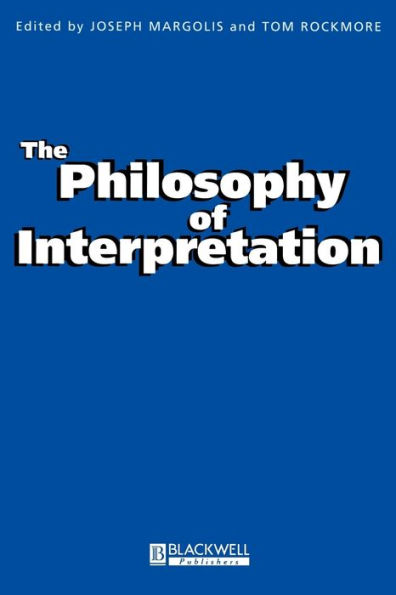 The Philosophy of Interpretation / Edition 1