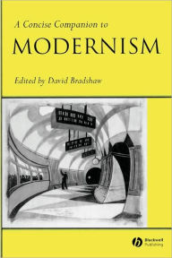 Title: A Concise Companion to Modernism, Author: David Bradshaw