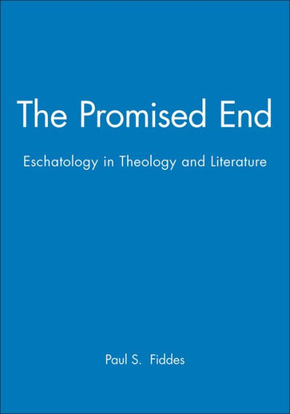 The Promised End: Eschatology in Theology and Literature / Edition 1