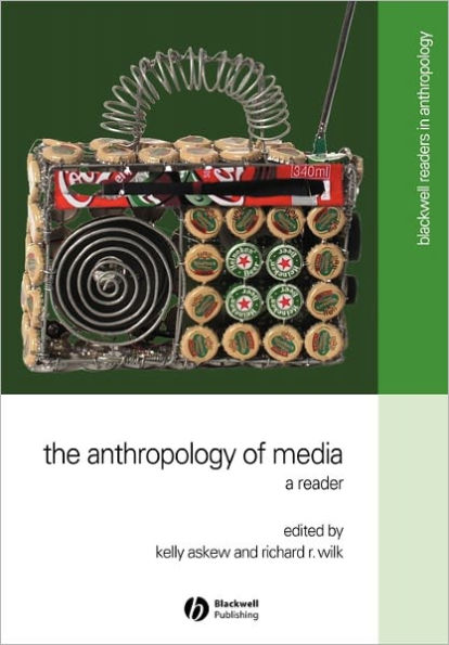 The Anthropology of Media: A Reader