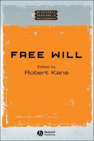 Title: Free Will / Edition 1, Author: Robert Kane