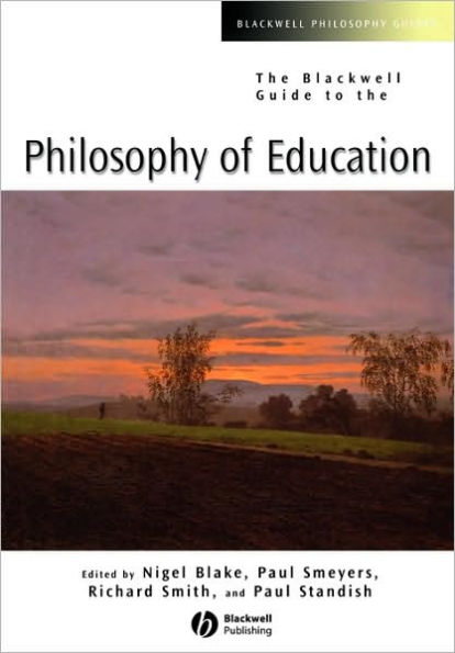 The Blackwell Guide to the Philosophy of Education / Edition 1