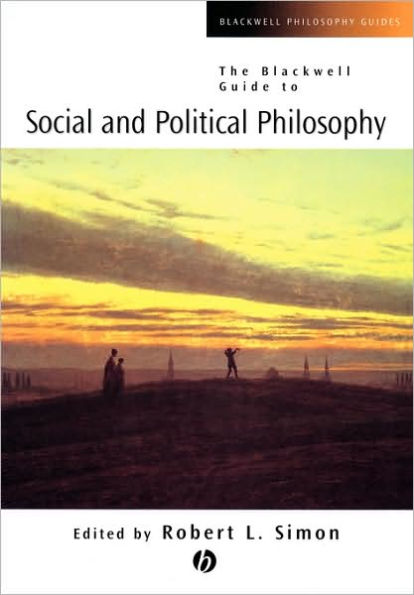 The Blackwell Guide to Social and Political Philosophy / Edition 1