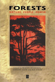 Title: Forests: Nature, People, Power / Edition 1, Author: Martin Doornbos