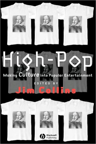 High-Pop: Making Culture into Popular Entertainment / Edition 1