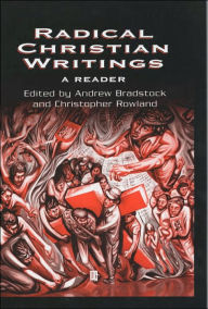 Title: Radical Christian Writings: A Reader / Edition 1, Author: Andrew Bradstock
