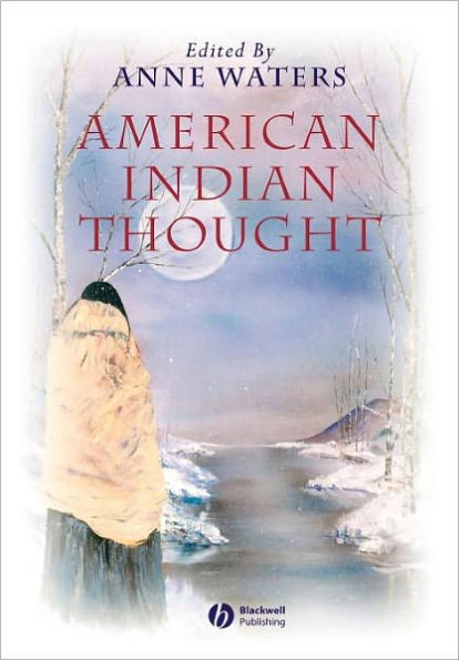 American Indian Thought: Philosophical Essays / Edition 1