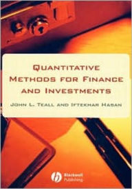 Title: Quantitative Methods for Finance and Investments / Edition 1, Author: John Teall