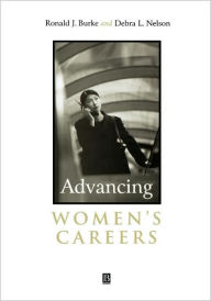 Title: Advancing Women's Careers: Research in Practice / Edition 1, Author: Ronald J. Burke