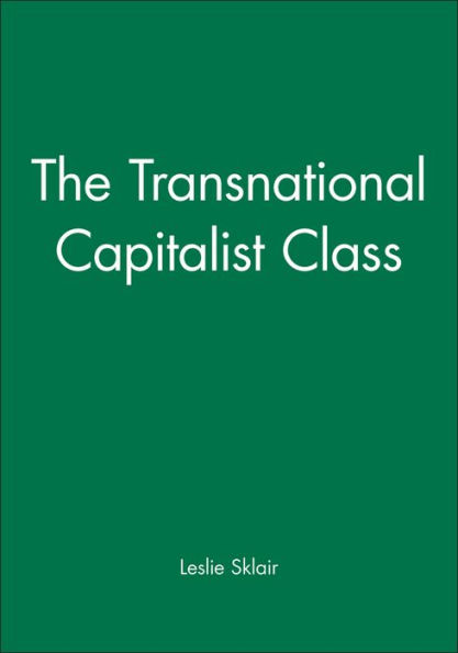 The Transnational Capitalist Class / Edition 1
