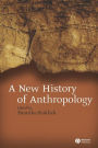 New History of Anthropology / Edition 1