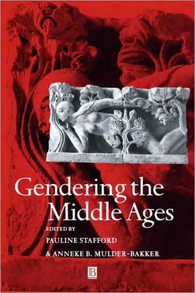 Gendering the Middle Ages: A Gender and History Special Issue / Edition 1