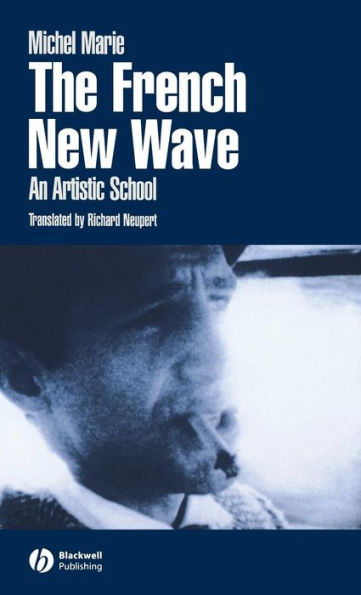 The French New Wave: An Artistic School / Edition 1