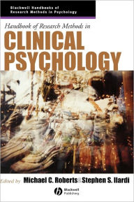 Title: Handbook of Research Methods in Clinical Psychology / Edition 1, Author: Michael C. Roberts