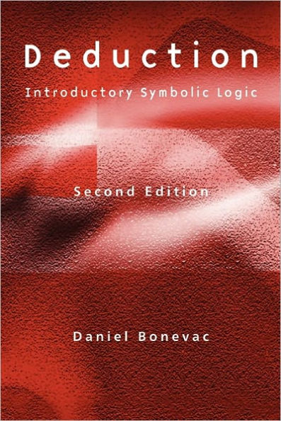 Deduction: Introductory Symbolic Logic / Edition 2