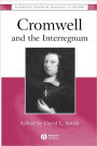 Cromwell and the Interregnum: The Essential Readings / Edition 1