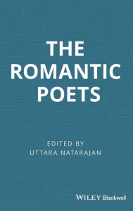 Title: The Romantic Poets / Edition 1, Author: Uttara Natarajan