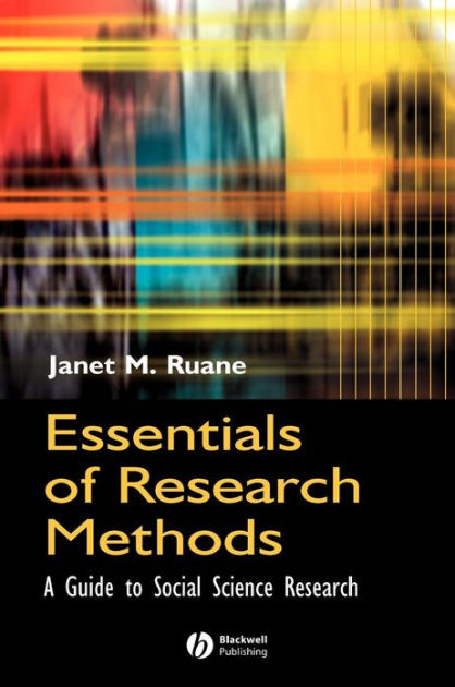 Essentials of Research Methods: A Guide to Social Science Research ...