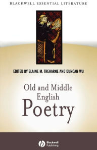 Title: Old and Middle English Poetry / Edition 1, Author: Elaine Treharne