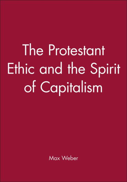 The Protestant Ethic and the Spirit of Capitalism / Edition 1
