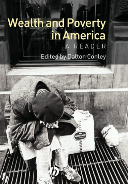 Wealth and Poverty in America: A Reader / Edition 1