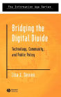 Bridging the Digital Divide: Technology, Community and Public Policy / Edition 1