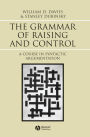 The Grammar of Raising and Control: A Course in Syntactic Argumentation / Edition 1