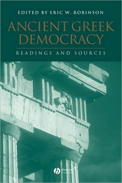 Ancient Greek Democracy: Readings and Sources / Edition 1