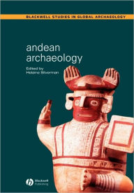 Title: Andean Archaeology / Edition 1, Author: Helaine Silverman