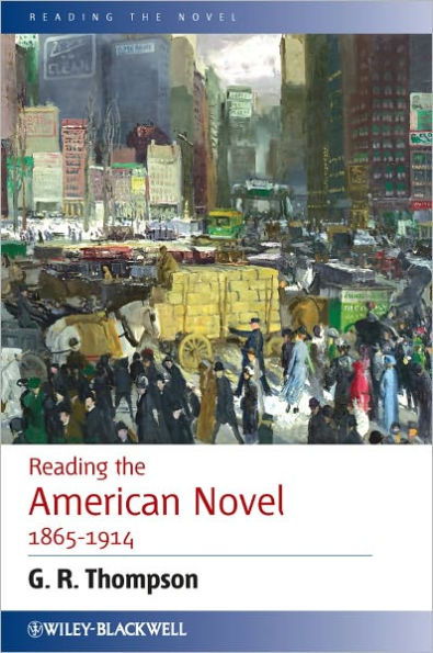 Reading the American Novel 1865 - 1914 / Edition 1