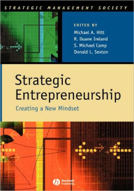 Title: Strategic Entrepreneurship: Creating a New Mindset / Edition 1, Author: Michael A. Hitt