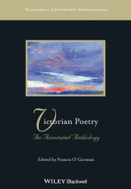 Title: Victorian Poetry: An Annotated Anthology / Edition 1, Author: Francis O'Gorman