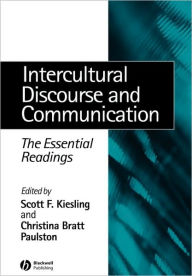 Title: Intercultural Discourse and Communication: The Essential Readings / Edition 1, Author: Scott F. Kiesling