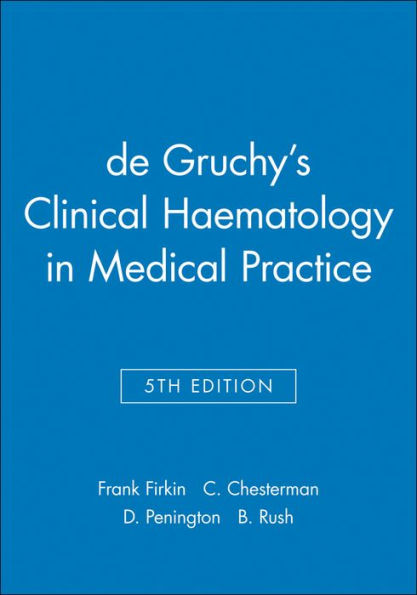 de Gruchy's Clinical Haematology in Medical Practice / Edition 5