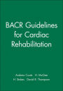 BACR Guidelines for Cardiac Rehabilitation / Edition 1