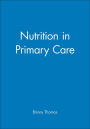 Nutrition in Primary Care / Edition 1