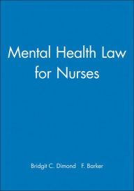 Title: Mental Health Law for Nurses, Author: Bridgit C. Dimond