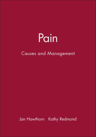 Title: Pain: Causes and Management / Edition 1, Author: Jan Hawthorn