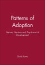 Patterns of Adoption: Nature, Nurture and Psychosocial Development / Edition 1