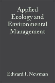 Title: Applied Ecology and Environmental Management / Edition 2, Author: Edward I. Newman