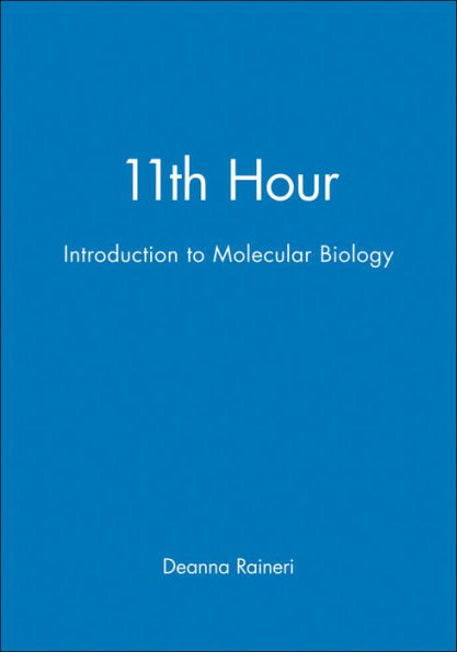 11th Hour: Introduction to Molecular Biology