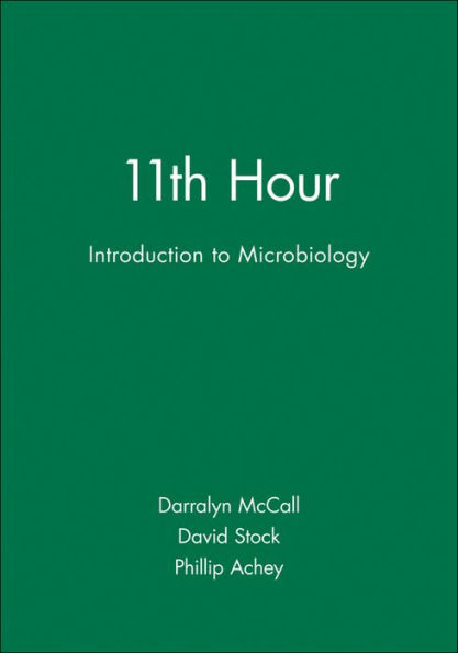 11th Hour: Introduction to Microbiology / Edition 1