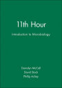 11th Hour: Introduction to Microbiology / Edition 1