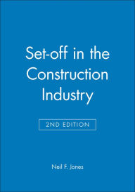 Title: Set-off in the Construction Industry / Edition 2, Author: Neil F. Jones